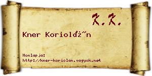 Kner Koriolán névjegykártya